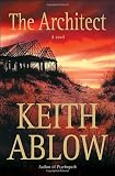 Ablow, Keith Russell: The Architect Ablow, Keith Russell: The Architect