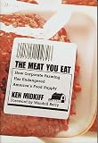 Midkiff, Ken: The Meat You Eat: How Corporate Farming Has Endangered America's Food Supply Midkiff, Ken: The Meat You Eat: How Corporate Farming Has Endangered America's Food Supply