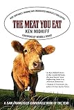 Berry, Wendell: The Meat You Eat: How Corporate Farming Has Endangered America's Food Supply Berry, Wendell: The Meat You Eat: How Corporate Farming Has Endangered America's Food Supply