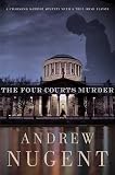 Nugent, Andrew: The Four Courts Murder Nugent, Andrew: The Four Courts Murder