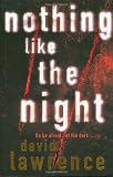 Lawrence, David: Nothing Like The Night