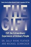 Rhine-Feather, Sally : The Gift: ESP, the Extraordinary Experiences of Ordinary People