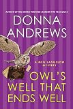 Andrews, Donna: Owls Well That Ends Well: A Meg Langslow Mystery Andrews, Donna: Owls Well That Ends Well: A Meg Langslow Mystery