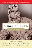 Higham, Charles: Howard Hughes: The Secret Life