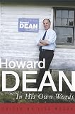 Rogak, Lisa: Howard Dean in His Own Words Rogak, Lisa: Howard Dean in His Own Words
