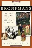 Faith, Nicholas: The Bronfmans: The Rise and Fall of the House of Seagram