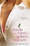 Miller, Sarah: Inside the Mind of Gideon Rayburn Miller, Sarah: Inside the Mind of Gideon Rayburn