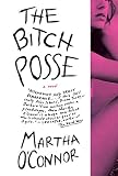 O'Connor, Martha: The Bitch Posse O'Connor, Martha: The Bitch Posse