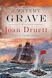 Druett, Joan: A Watery Grave Druett, Joan: A Watery Grave
