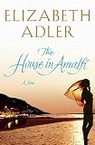 Adler, Elizabeth A.: The House in Amalfi