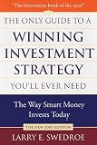 Swedroe, Larry E.: The Only Guide To A Winning Investment Strategy You'll Ever Need 2005