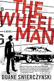 Swierczynski, Duane: The Wheelman