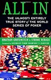 Grotenstein, Jonathan: All In : The (Almost) Entirely True Story of the World Series of Poker