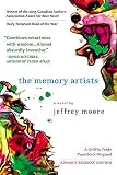 Moore, Jeffrey: The Memory Artists Moore, Jeffrey: The Memory Artists