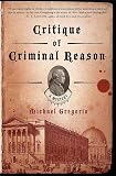 Jacobs, Michael: Critique of Criminal Reason Jacobs, Michael: Critique of Criminal Reason