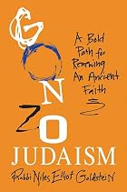Gonzo Judaism: A Bold Path for Renewing an&hellip;