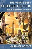 Dozois, Gardner: The Year's Best Science Fiction: Twenty-third Annual Collection Dozois, Gardner: The Year's Best Science Fiction: Twenty-third Annual Collection
