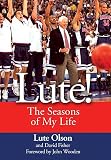 Olson, Lute: Lute!: The Seasons of My Life Olson, Lute: Lute!: The Seasons of My Life