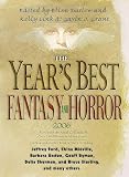 Grant, Gavin: The Year's Best Fantasy And Horror 2006: Nineteenth Annual Collection Grant, Gavin: The Year's Best Fantasy And Horror 2006: Nineteenth Annual Collection