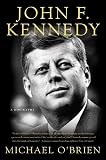 Michael O'Brien: John F. Kennedy: A Biography