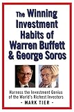 Soros, George: The Winning Investment Habits of Warren Buffett And George Soros