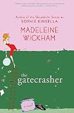 Wickham, Madeleine: The Gatecrasher Wickham, Madeleine: The Gatecrasher