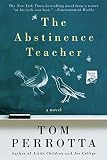 Perrotta, Tom: The Abstinence Teacher Perrotta, Tom: The Abstinence Teacher