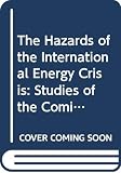 Carlton: The Hazards of the International Energy Crisis: Studies of the Coming Struggle Carlton: The Hazards of the International Energy Crisis: Studies of the Coming Struggle