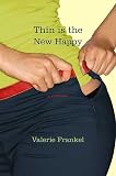 Frankel, Valerie: Thin Is the New Happy Frankel, Valerie: Thin Is the New Happy