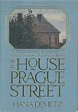 Demetz, Hanna: The House on Prague Street Demetz, Hanna: The House on Prague Street