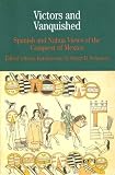 Schwartz, Stuart B.: Victors and Vanquished: Spanish and Nahua Views of the Conquest of Mexico Schwartz, Stuart B.: Victors and Vanquished: Spanish and Nahua Views of the Conquest of Mexico