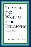 Bedau, Hugo: Thinking and Writing About Philosophy Bedau, Hugo: Thinking and Writing About Philosophy