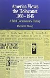 Abzug, Robert H.: America Views the Holocaust And Pearl Harbor + the Coming of the Pacific War + 'what Did the Internment of Japanese Americans Mean? Abzug, Robert H.: America Views the Holocaust And Pearl Harbor + the Coming of the Pacific War + 'what Did the Internment of Japanese Americans Mean?
