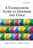 Beason, Larry: Commonsense Guide to Grammer and Usage Beason, Larry: Commonsense Guide to Grammer and Usage