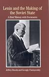 Brooks, Jeffrey: Lenin And the Making of the Soviet State: A Brief History With Documents Brooks, Jeffrey: Lenin And the Making of the Soviet State: A Brief History With Documents