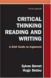 Bedau, Hugo: Critical Thinking, Reading, and Writing: A Brief guide to Argument Bedau, Hugo: Critical Thinking, Reading, and Writing: A Brief guide to Argument