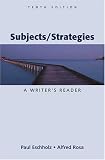 Rosa, Alfred F.: Subjects/strategies: A Writer's Reader Rosa, Alfred F.: Subjects/strategies: A Writer's Reader