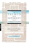 Rosen, Jonathan: The Talmud and the Internet: A Journey Between Worlds