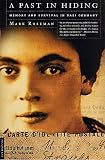 Roseman, Mark: A Past in Hiding : Memory and Survival in Nazi Germany Roseman, Mark: A Past in Hiding : Memory and Survival in Nazi Germany