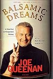 Queenan, Joe: Balsamic Dreams: A Short but Self-Important History of the Baby Boomer Generation