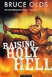 Olds, Bruce: Raising Holy Hell Olds, Bruce: Raising Holy Hell