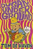 De Haven, Tom: Dugan under Ground : A Novel De Haven, Tom: Dugan under Ground : A Novel