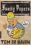 Haven, Tom De: Funny Papers: A Novel Haven, Tom De: Funny Papers: A Novel