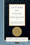 Vargas Llosa, Mario: Letters to a Young Novelist