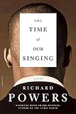 Powers, Richard: The Time of Our Singing
