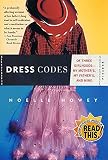 Howey, Noelle: Dress Codes: Of Three Girlhoods-My Mother'S, My Father'S, and Mine Howey, Noelle: Dress Codes: Of Three Girlhoods-My Mother'S, My Father'S, and Mine