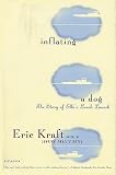 Kraft, Eric: Inflating a Dog : The Story of Ella's Lunch Launch