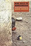 Erdman, Sarah: Nine Hills to Nambonkaha: Two Years in the Heart of an African Village Erdman, Sarah: Nine Hills to Nambonkaha: Two Years in the Heart of an African Village