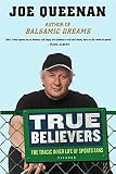 Queenan, Joe: True Believers: The Tragic Inner Life of Sports Fans