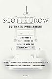 Turow, Scott: Ultimate Punishment: A Lawyer's Reflections on Dealing With the Death Penalty